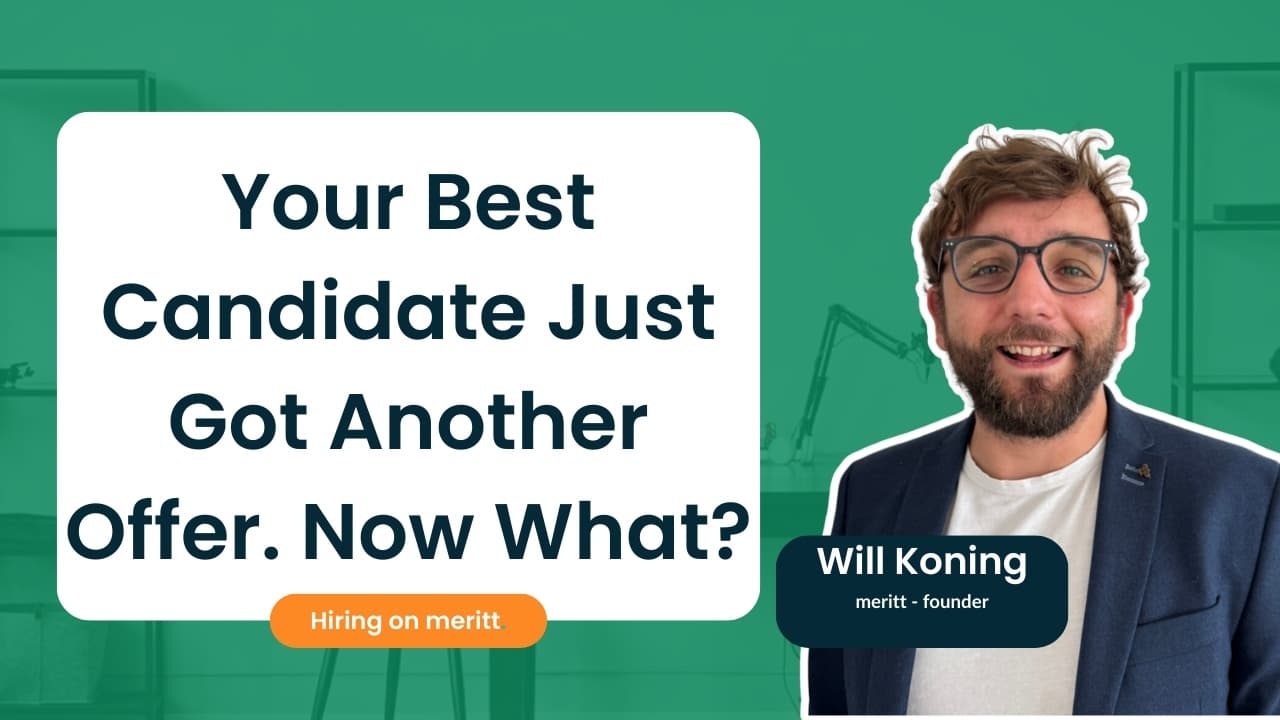Your Best Candidate Just Got Another Offer. Here Is What To Do Next.